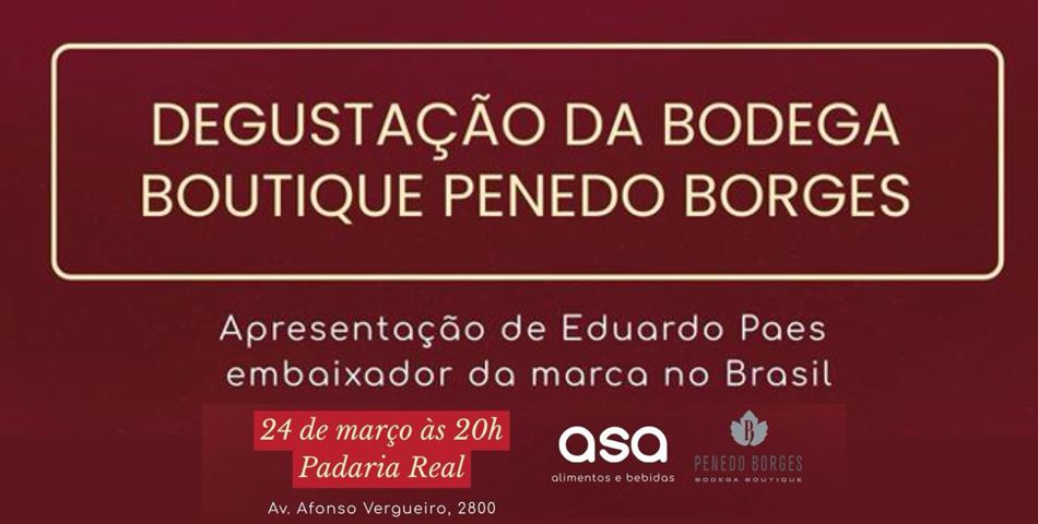 DEGUSTAÇÃO DA BODEGA BOUTIQUE PENEDO BORGES